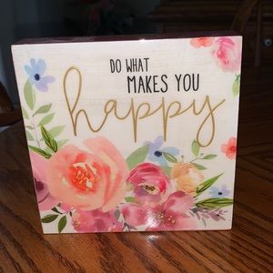 “Do what makes you happy” wooden sign